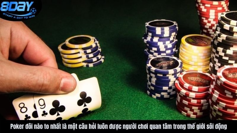 poker-doi-nao-to-nhat